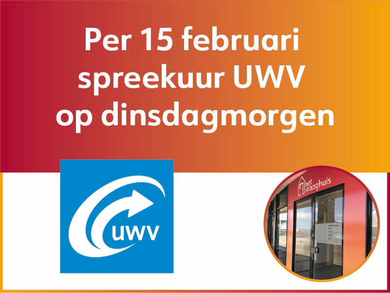 Per 15 februari spreekuur UWV op de dinsdagmorgen