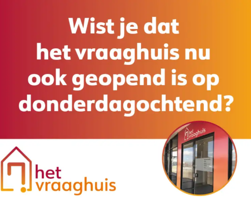 Het Vraaghuis nu ook donderdagochtend open