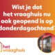 Het Vraaghuis nu ook donderdagochtend open