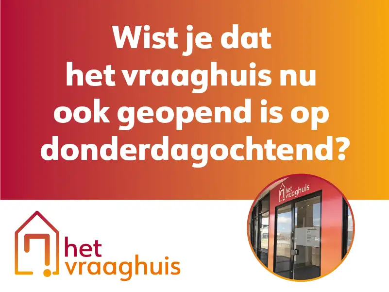 Het Vraaghuis nu ook donderdagochtend open